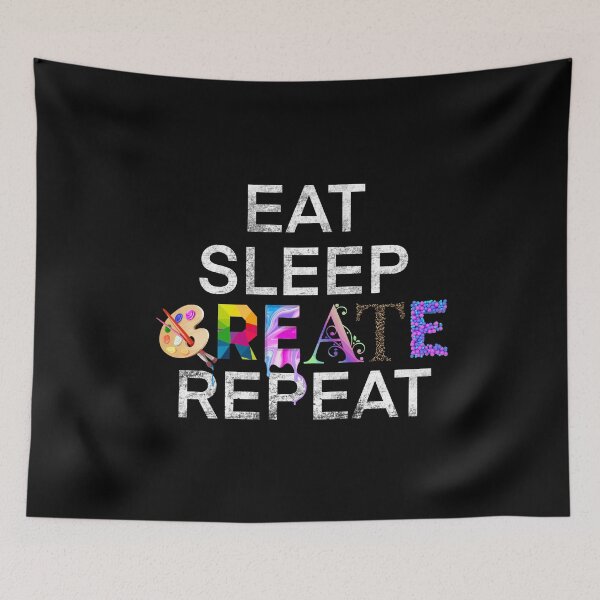 Item preview, Eat Sleep Create Repeat designed and sold by The-Tipsy-Gypsy.