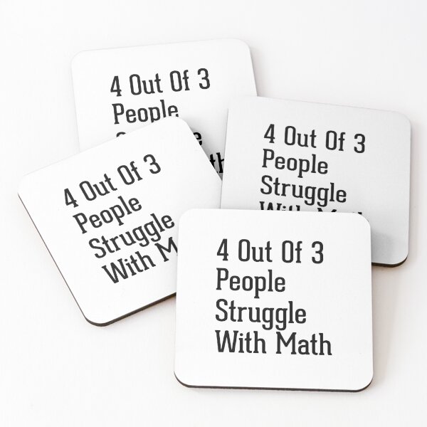 Item preview, 4 Out Of 3 People Struggle With Math designed and sold by hasanmasud.