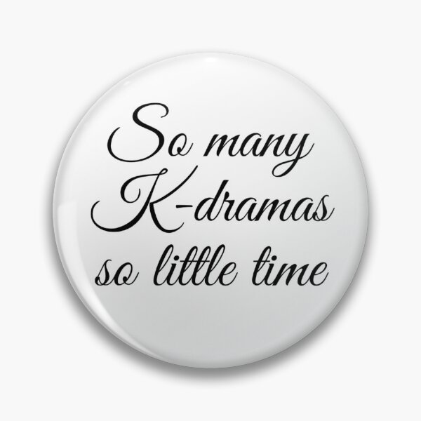 Item preview, So many K-dramas so little time designed and sold by Maria N.