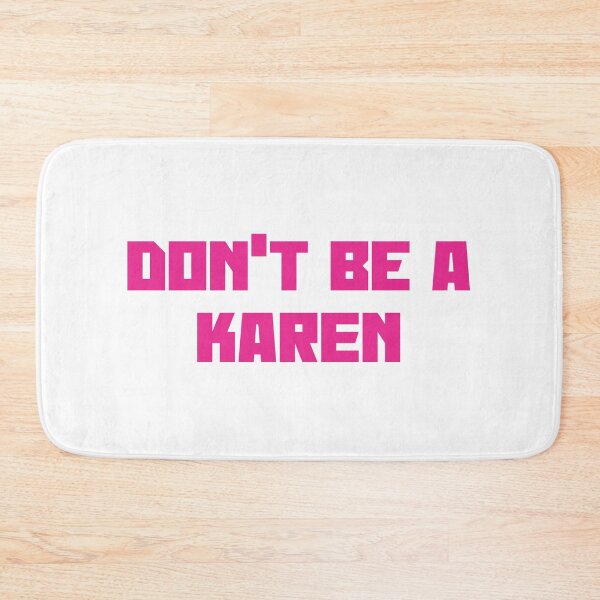 Item preview, Don't be a karen designed and sold by etinowik.