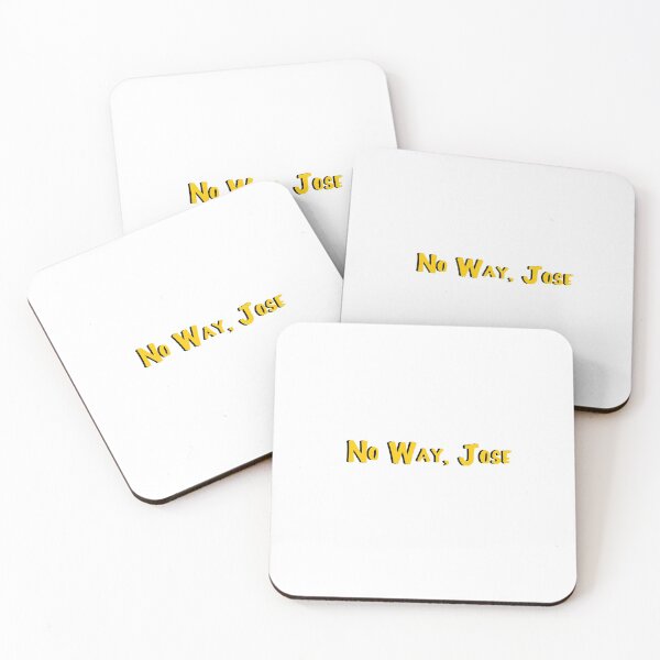 Item preview, No Way, Jose designed and sold by ashshaiv.