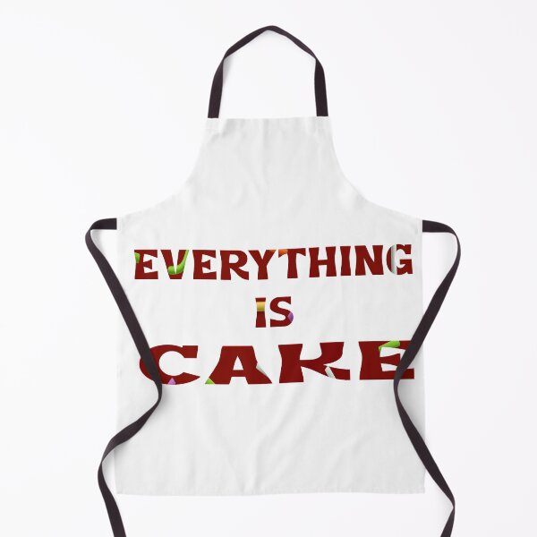 Item preview, everything is a cake funny gift for cake enthusiast designed and sold by khalidelk.