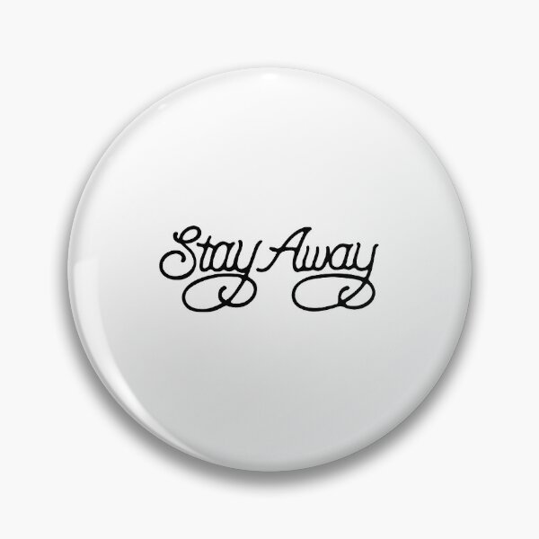 Item preview, Stay Away designed and sold by Dave DelBen.