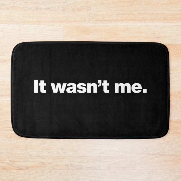 Item preview, It wasn't me. designed and sold by chestify.