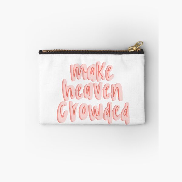 Item preview, Make heaven crowded  designed and sold by canderson13.