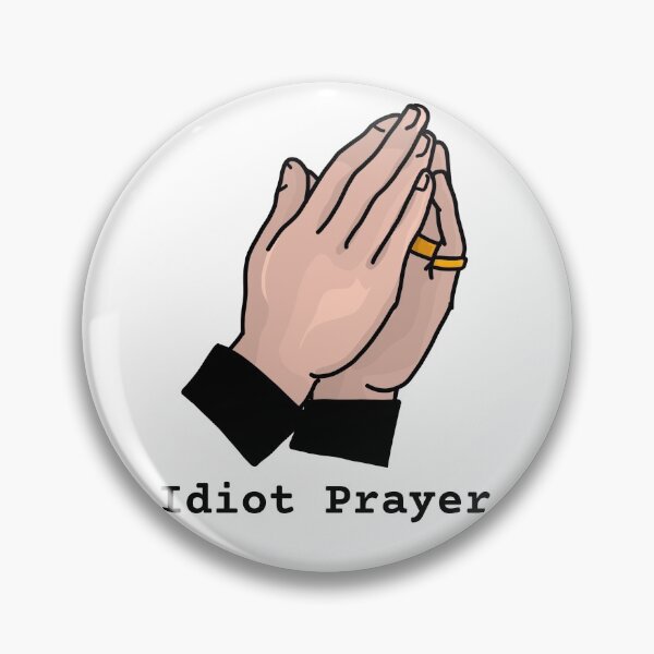 Item preview, Idiot Prayer Hands designed and sold by Artsy-Sydney.