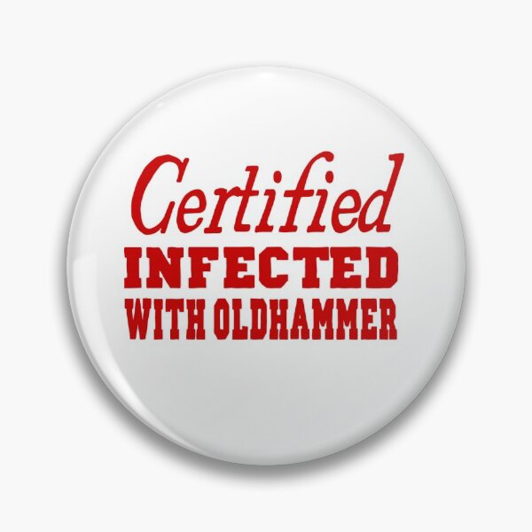 Item preview, Certified Infected with Oldhammer designed and sold by JJgamers.
