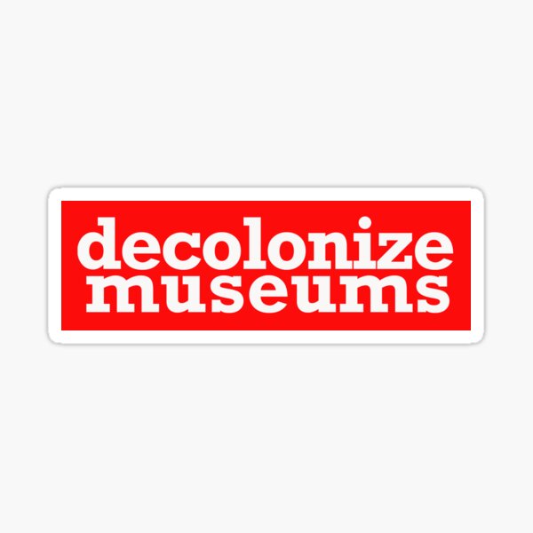 Item preview, decolonize museums designed and sold by jfreedom.