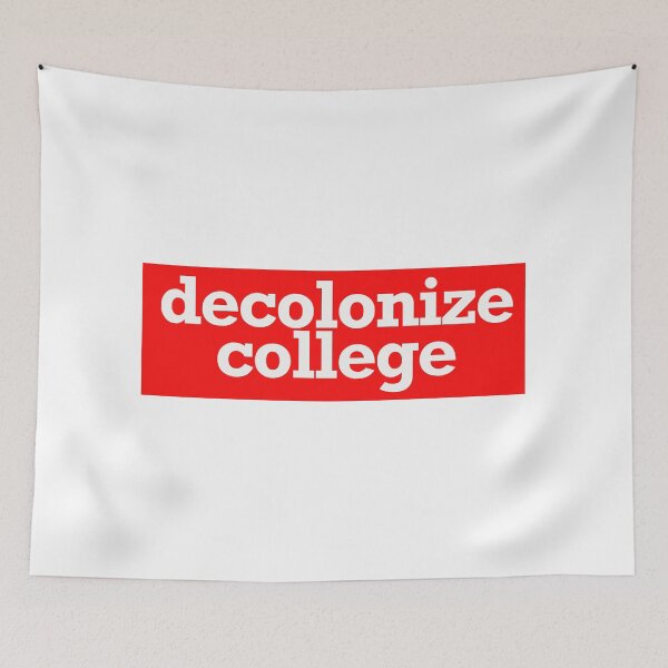 Item preview, decolonize college designed and sold by jfreedom.