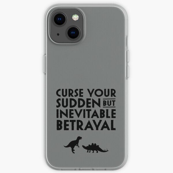 Curse your sudden but inevitable betrayal iPhone Soft Case