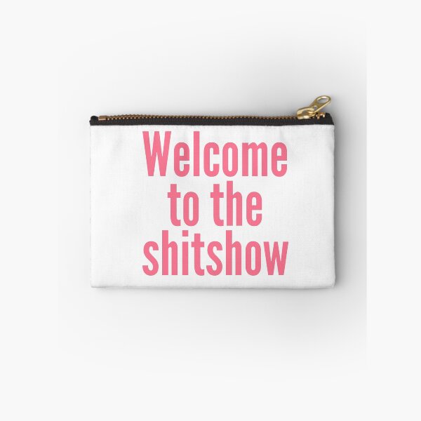 Item preview, Welcome to the shit show - Pink designed and sold by KarolinaPaz.