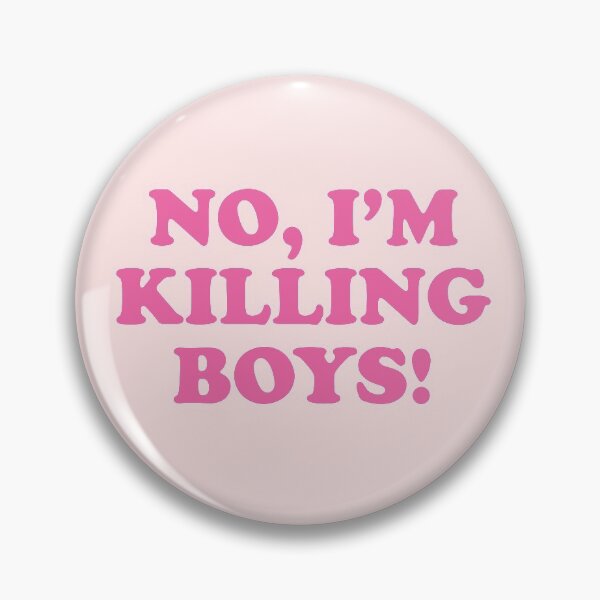 Item preview, No, I'm killing boys! designed and sold by cuteviscera.