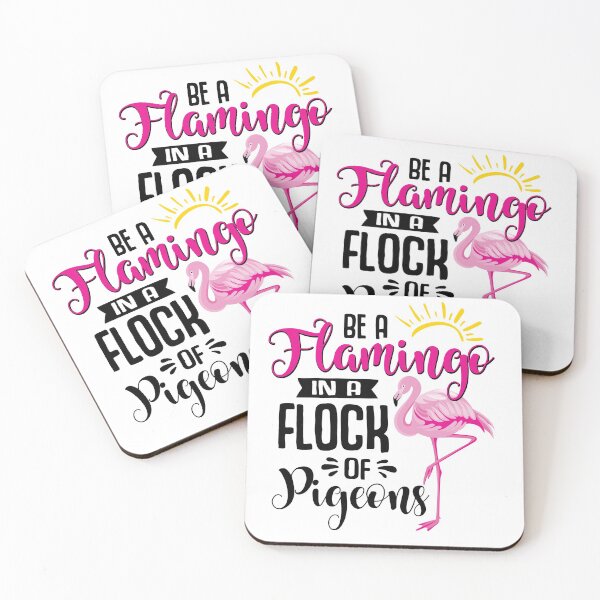 Item preview, Be a Flamingo in a Flock of Pigeons designed and sold by MelsPlace.