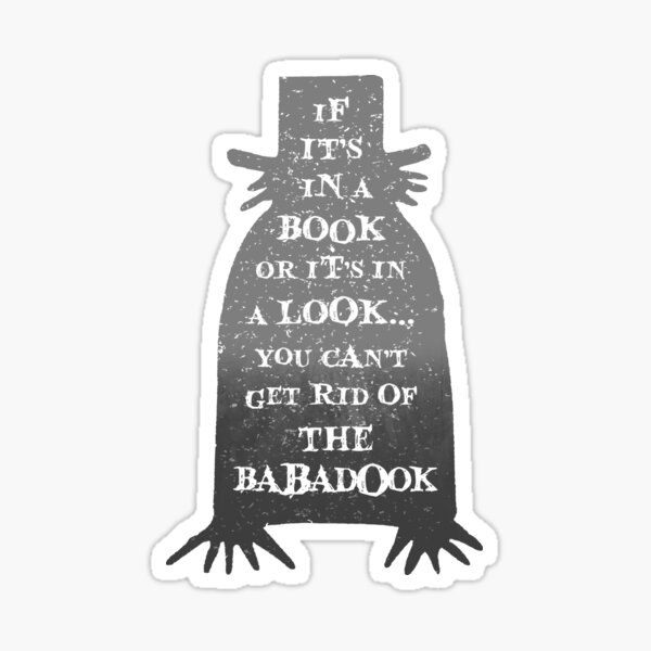 you-can-t-get-rid-of-the-babadook-sticker-for-sale-by-ninthstreet