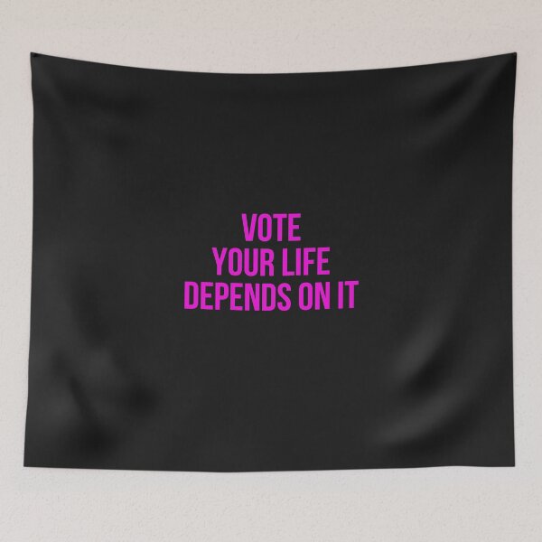 Item preview, Vote your life depends on it designed and sold by firegalaxy.