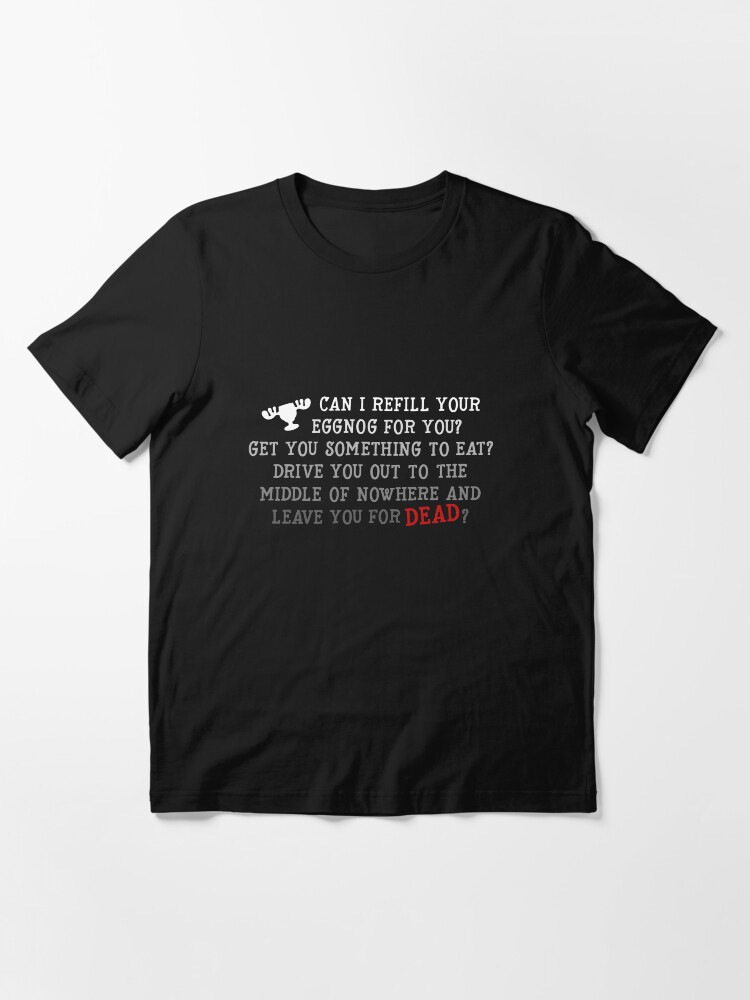 Alternate view of Clark Griswold Eggnog Quote Essential T-Shirt