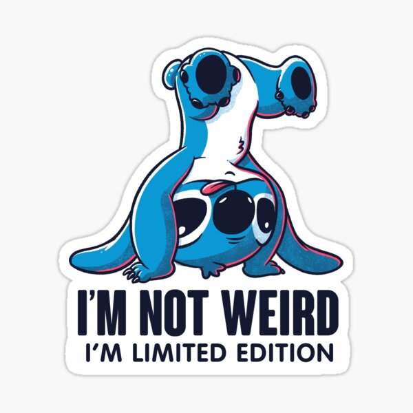 I’m Not Weird I’m Limited Edition Funny Stitch Sticker
