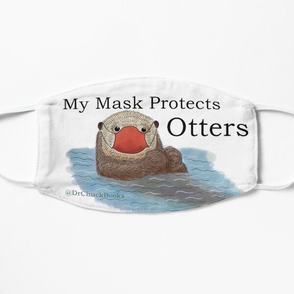 My Mask Protects Otters mask Flat Mask