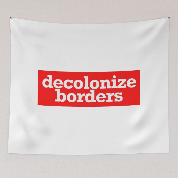 Item preview, decolonize borders designed and sold by jfreedom.