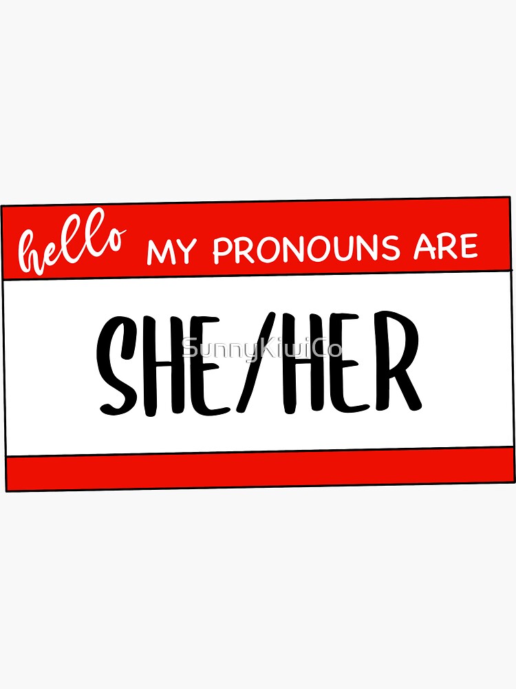 Hello My Pronouns Are Sheher Sticker For Sale By Sunnykiwico Redbubble 1827