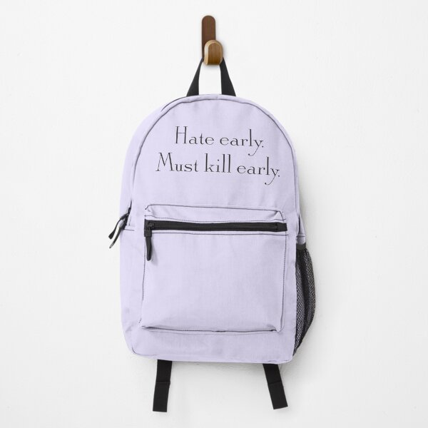 Item preview, Hate early. Must kill early. designed and sold by RaquelsRoom.