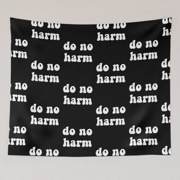 Item preview, do no harm designed and sold by zarapatel.