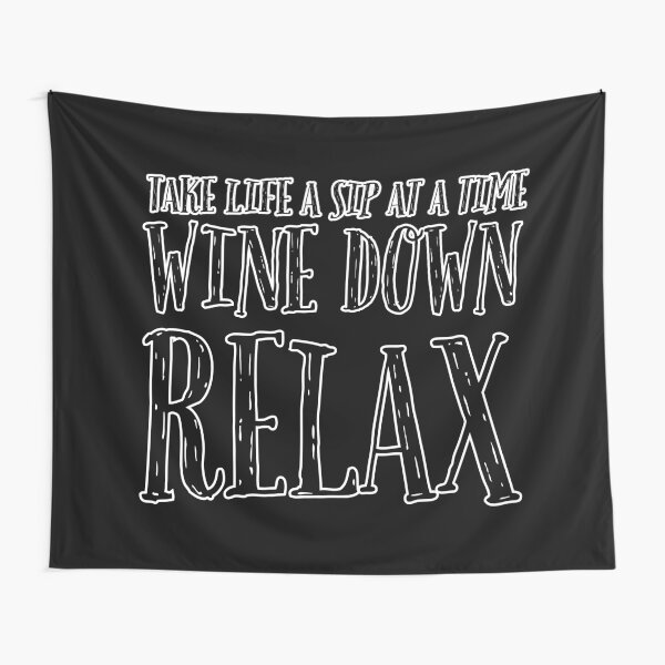 Wine Down Relax Tapestry
