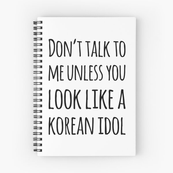 Item preview, Don't talk to me unless you look like a Korean Idol designed and sold by Maria N.