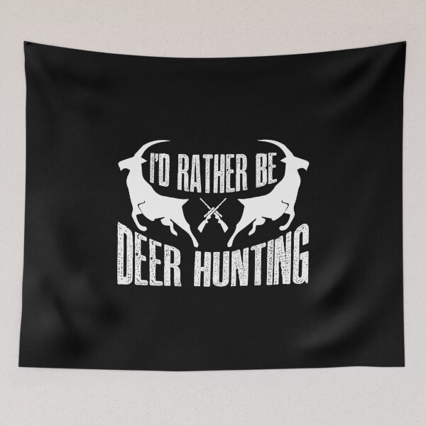 Item preview, I'd rather be deer hunting designed and sold by T-Jays Lounge.