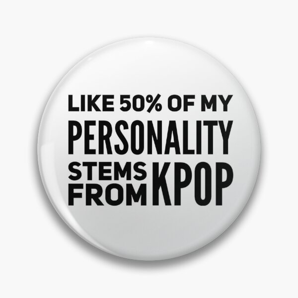Item preview, Like 50% of my personality stems from Kpop designed and sold by Maria N.