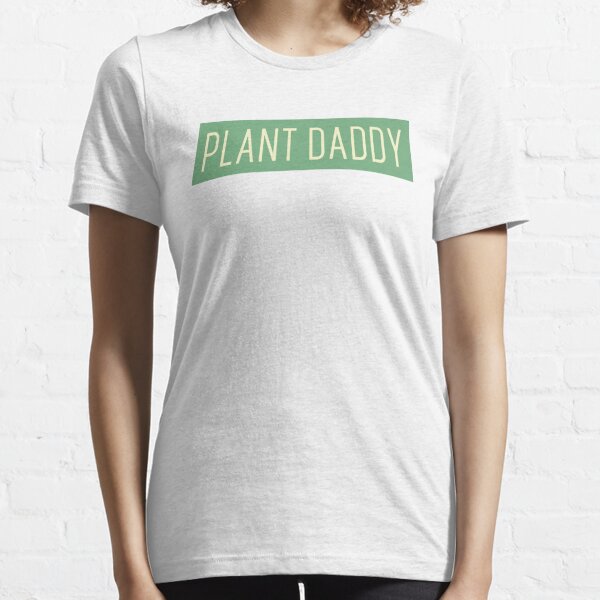 Plant Daddy Essential T-Shirt