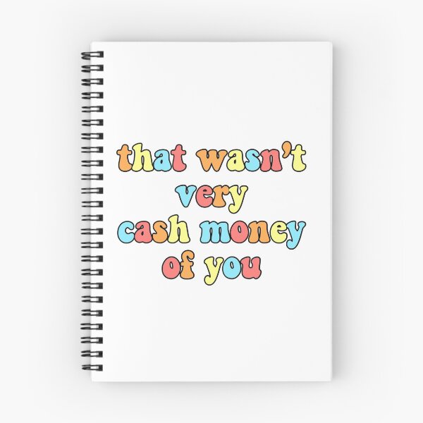 Item preview, that wasn't very cash money of you designed and sold by designsbyalyssa.
