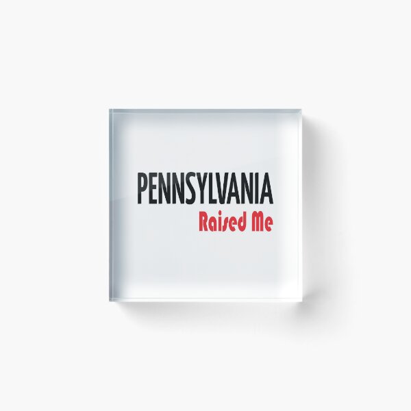 Item preview, Pennsylvania Raised Me designed and sold by ProjectX23.