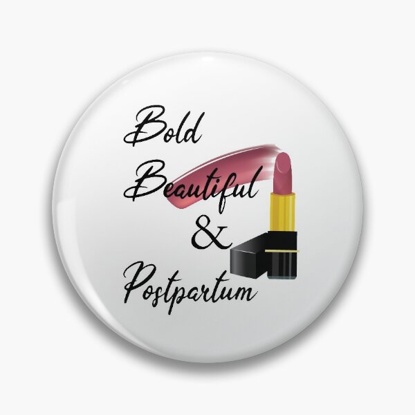 Item preview, Feminist bold beautiful and postpartum mother positive self image design designed and sold by sinceanna.