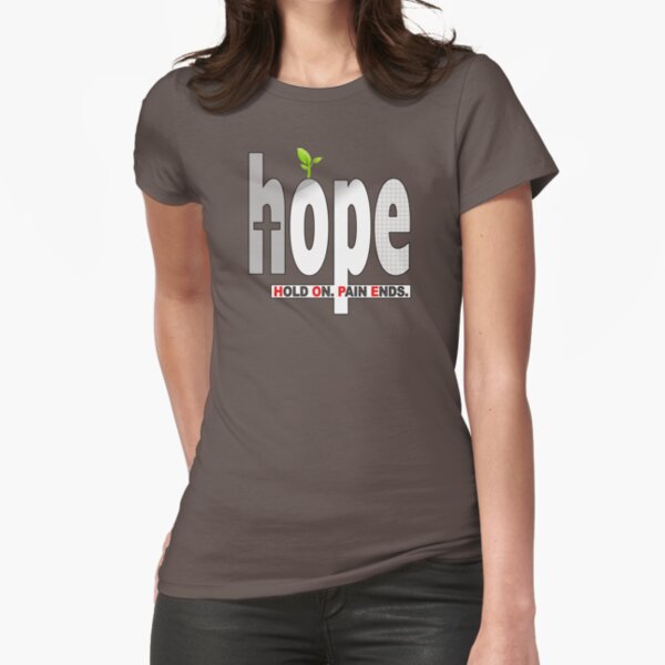 HOPE Christian T-Shirt / iPhone Cover Case | Hold On. Pain Ends. Fitted T-Shirt