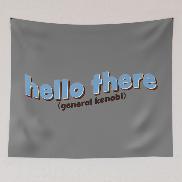 Item preview, Hello There Quote designed and sold by ItsCaseyJordan.