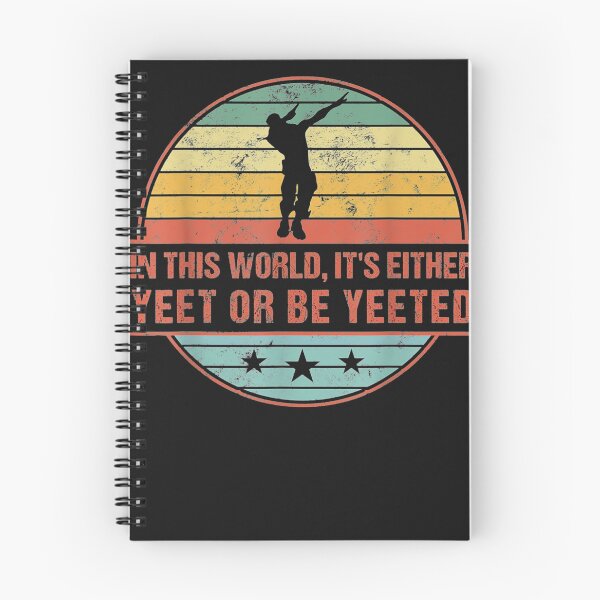 Item preview, In This World It's Either Yeet Or Be Yeeted designed and sold by iBestSellings.