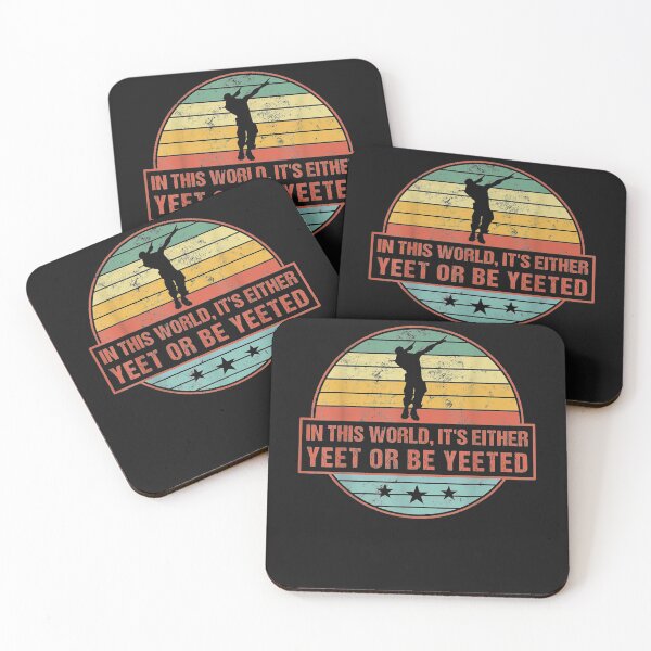 Item preview, In This World It's Either Yeet Or Be Yeeted designed and sold by iBestSellings.