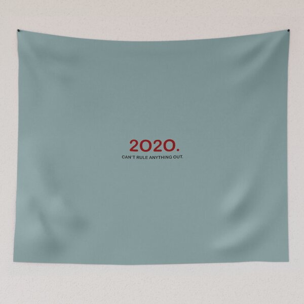 Item preview, “2020. Can’t Rule Anything Out.” Quote (Black) designed and sold by MaeleaTan.