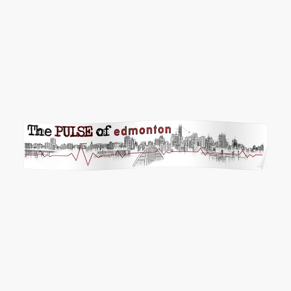 the pulse of edmonton Poster