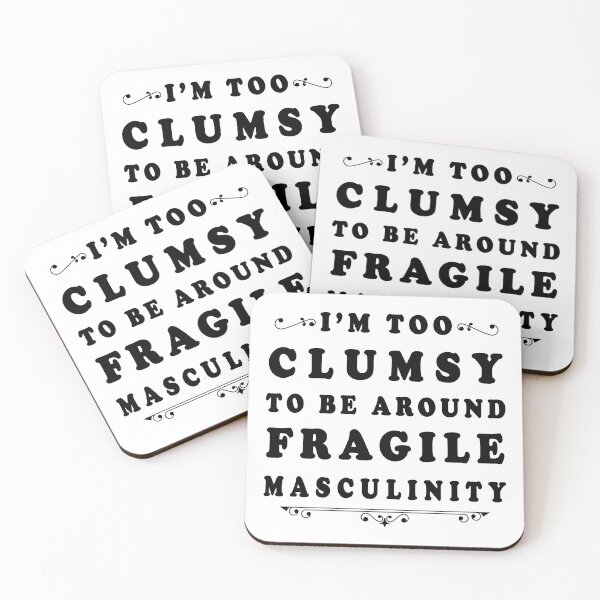 Item preview, too clumsy to be around fragile masculinity feminism designed and sold by GoodyLeo.
