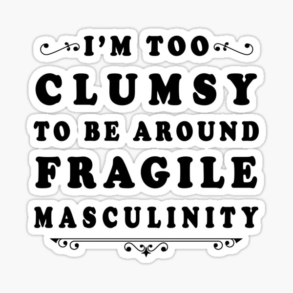  GuDeKe I'm Too Clumsy To Be Around Fragile Masculinity Enamel  Pins Feminist Art Badge Fashion Decor for Backpacks (1 pack): Clothing,  Shoes & Jewelry