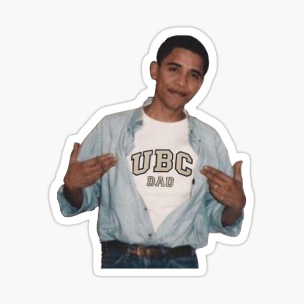 Obama Wearing UBC Dad Shirt Sticker