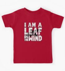 I am a leaf on the wind Kids Tee