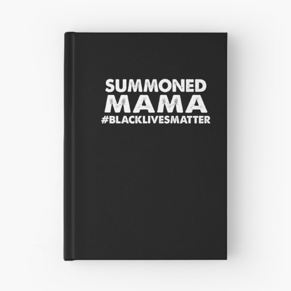 Item preview, SUMMONED MAMA black lives matter designed and sold by Kathrine2302.