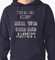 Sudadera con capucha Seid ihr das Essen? Nein, wir sind der Jäger!