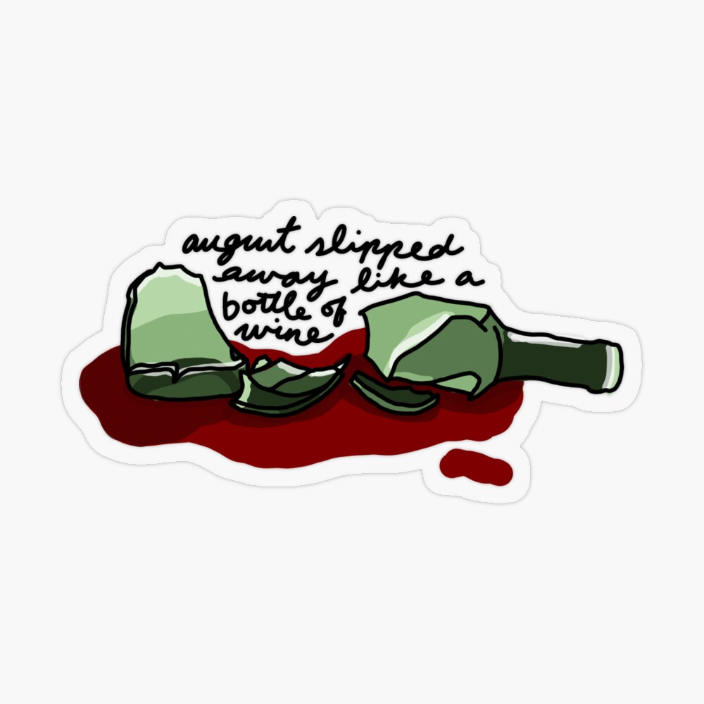 august sipped away like a bottle of wine - taylor swift Sticker for Sale  by morgancole