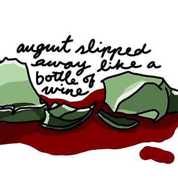 august sipped away like a bottle of wine - taylor swift Sticker for Sale  by morgancole