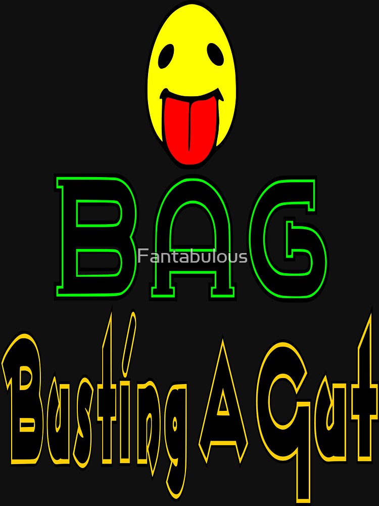 ♥BAGBusting A Gut Funny Chatting Acronyms Clothing & Stickers♥·•" T