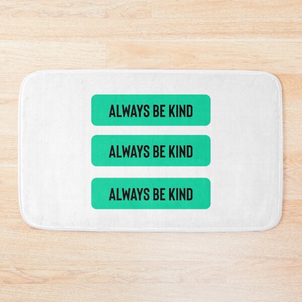 Item preview, Always be kind designed and sold by bumperapparels.